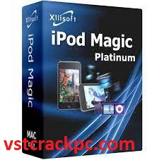 Xilisoft IPod Magic Platinum Crack