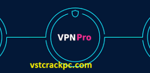 VPN PRO Crack